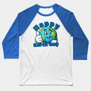 Happy Earth day Baseball T-Shirt